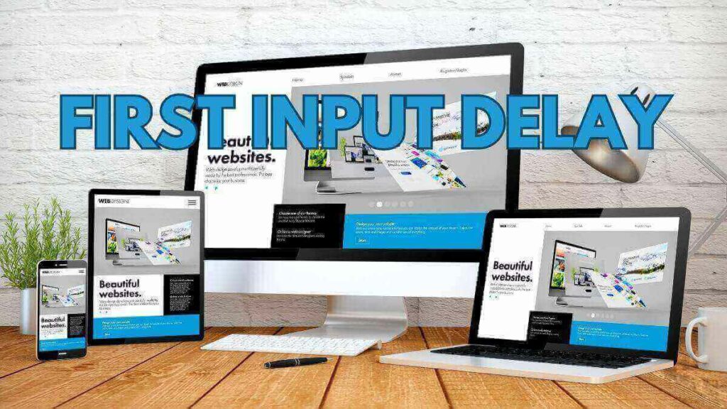 First Input Delay ottimizza la velocita di interazione del tuo sito