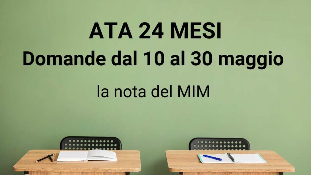 Aggiornamento graduatorie ATA 24 mesi - domande da presentarsi dal 10 al 30 maggio 2024