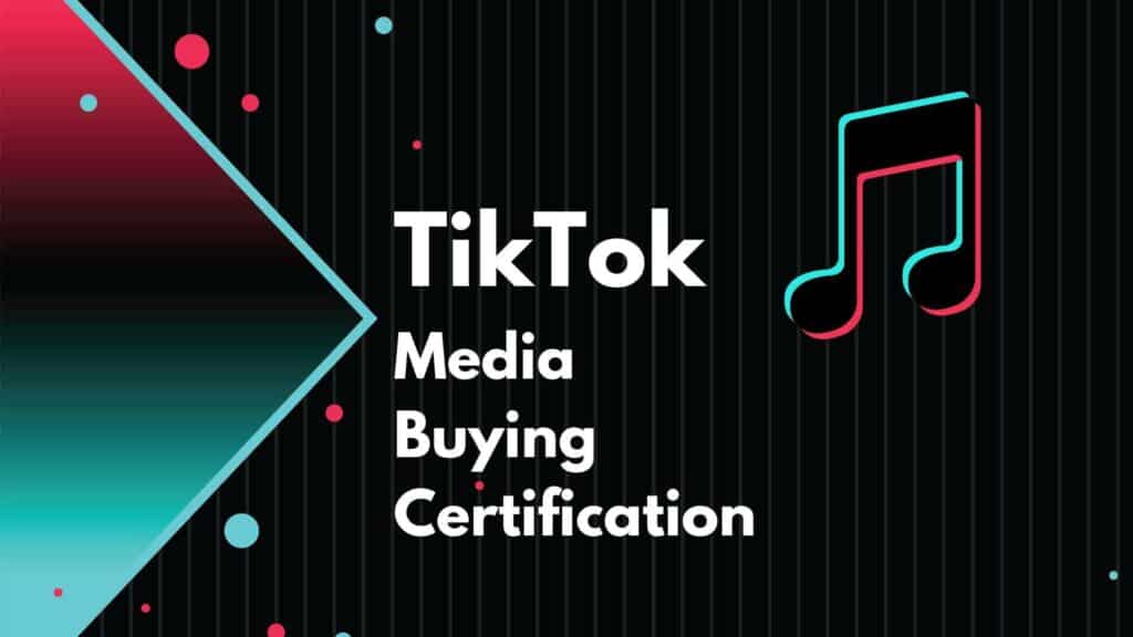 TikTok Media Buying Certification