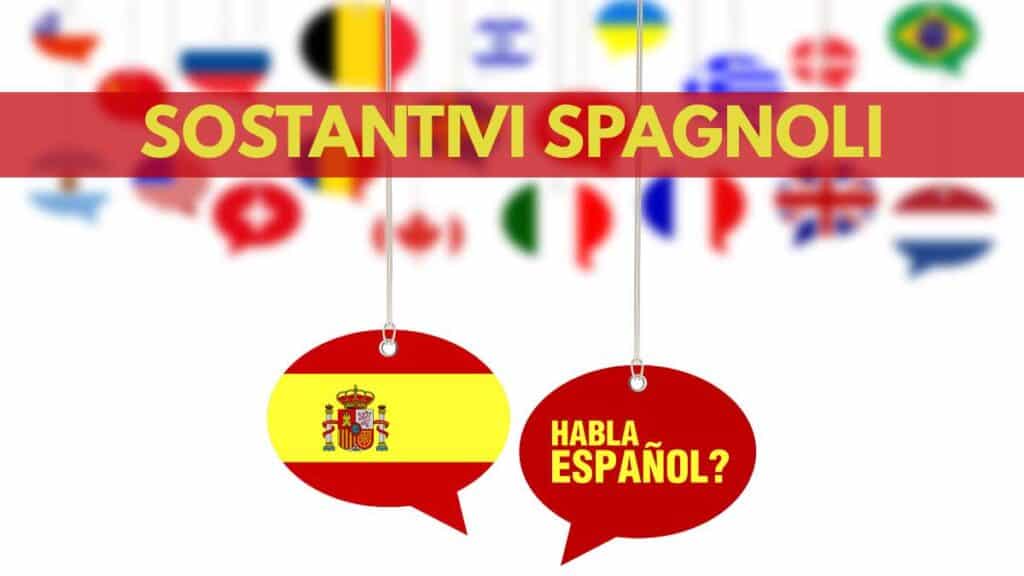 Sostantivi spagnoli - trucchi e strategie per non sbagliare