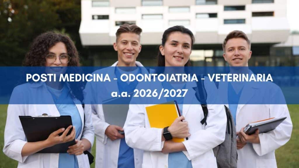 Posti Medicina 2026 - quanti sono per Medicina, Odontoiatria e Veterinaria