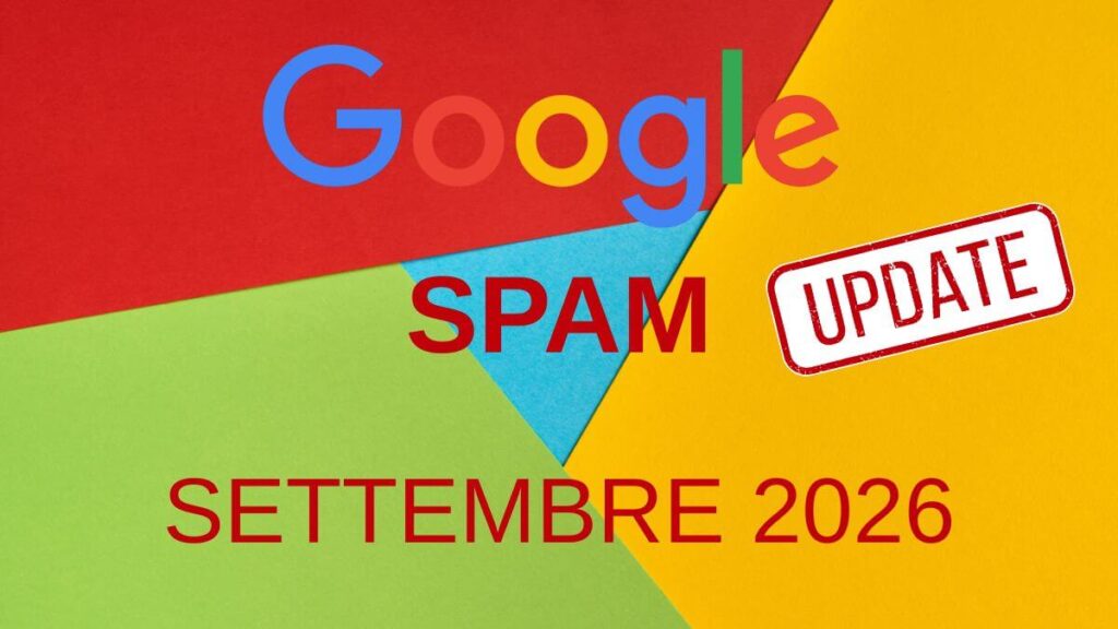 Google spam update settembre 2026 - novità e controlli